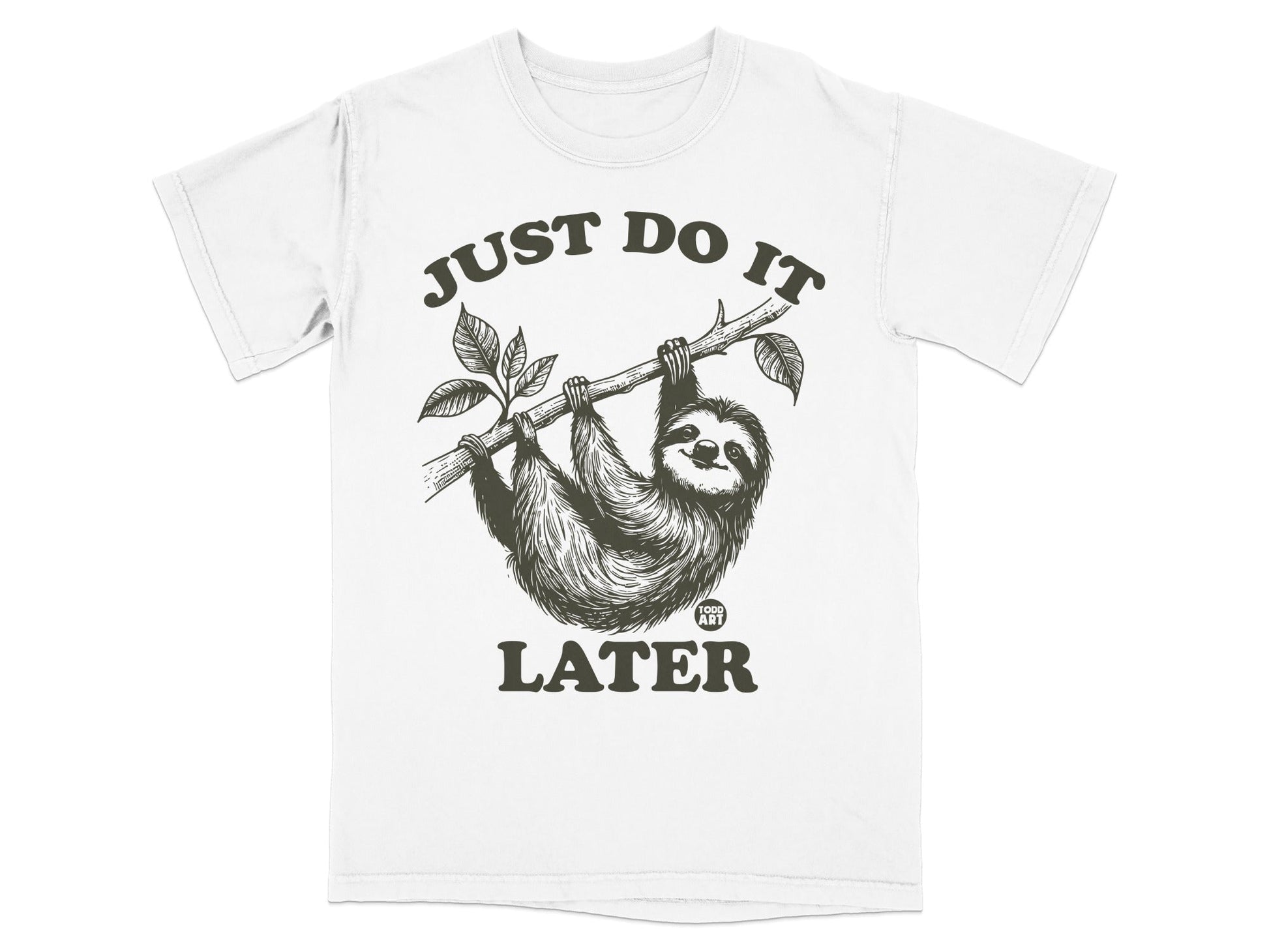 White t-shirt with a sloth hanging from a branch, text "JUST DO IT LATER".