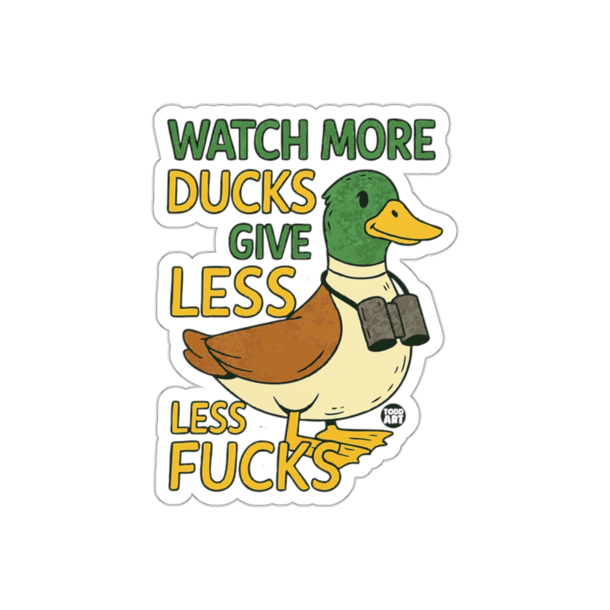 Watch More Ducks Give Less Less Fucks Sticker