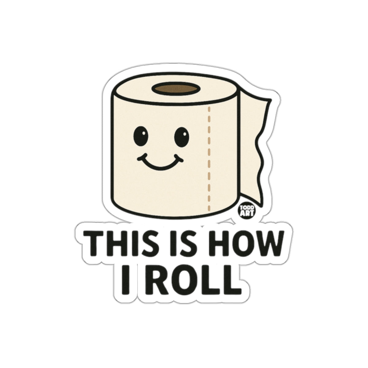 This Is How I Roll Funny Toilet Paper Roll Stickers