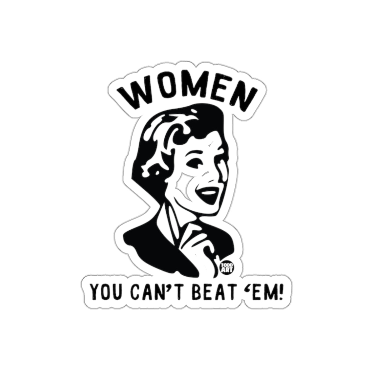 Women You Can't Beat 'Em Funny Feminist Graphic Stickers