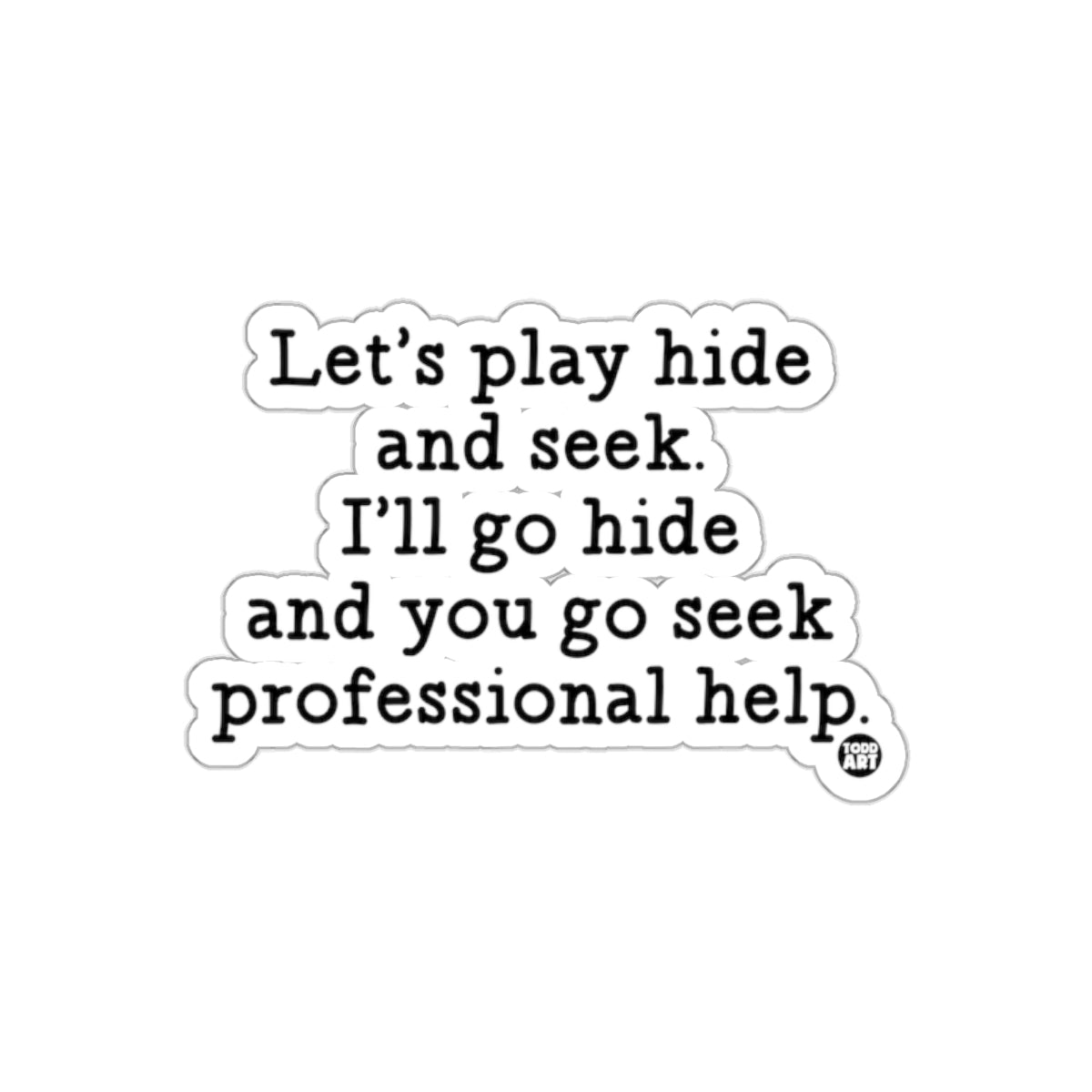 Let's play hide and seek I'll go hide sticker product