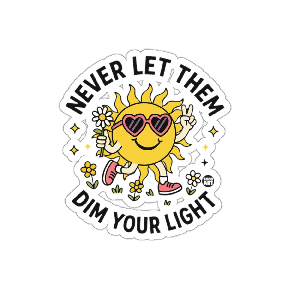 Never Let Them Dim Your Light Motivational Sticker