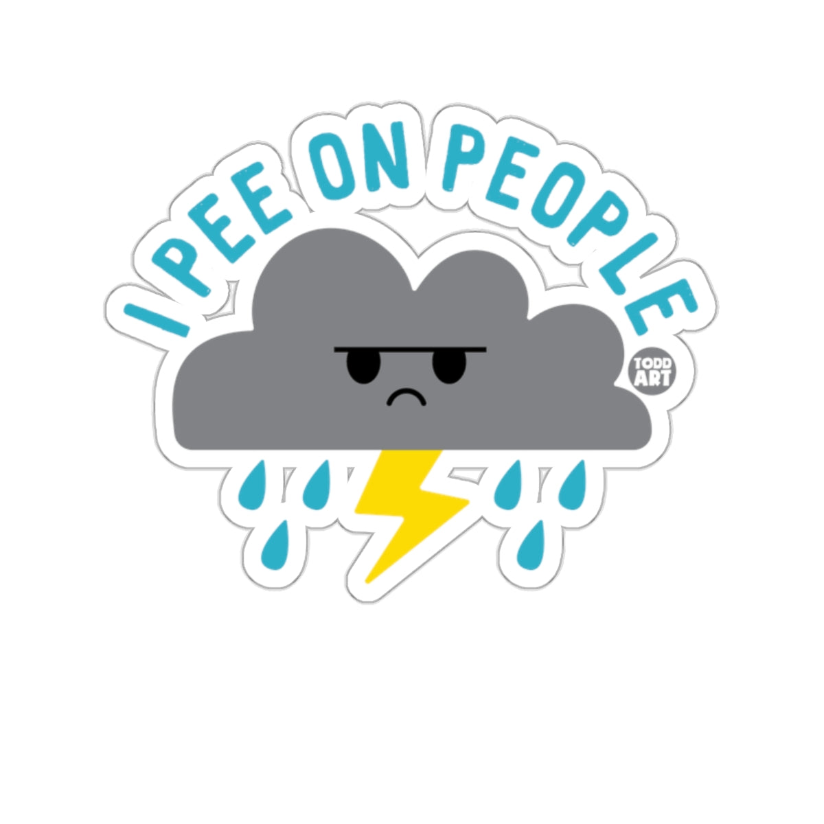 I Pee On People Cloud Todd Art Fun Weather Humor sticker