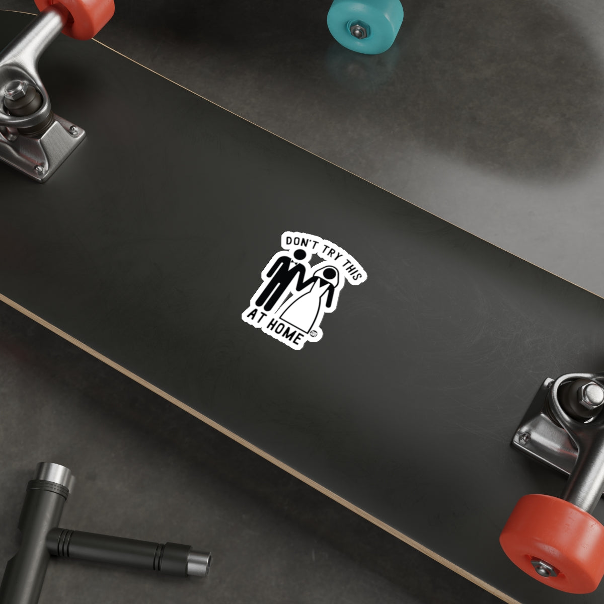 Don't Try This At Home Skateboard Sticker
