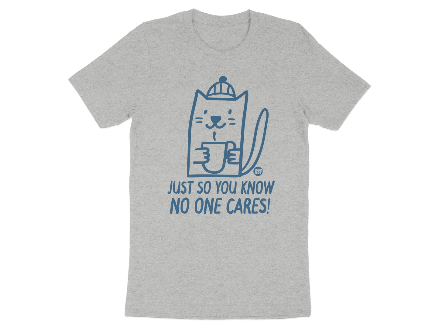 Funny Cat Just So You Know No One Cares T-shirt product