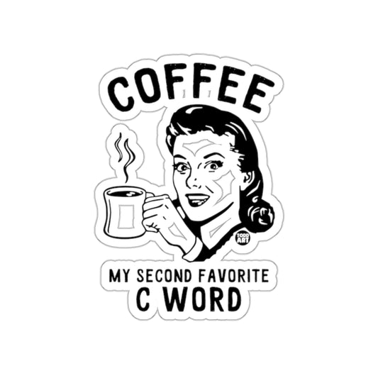 Coffee My Second Favorite C Word Sticker Design