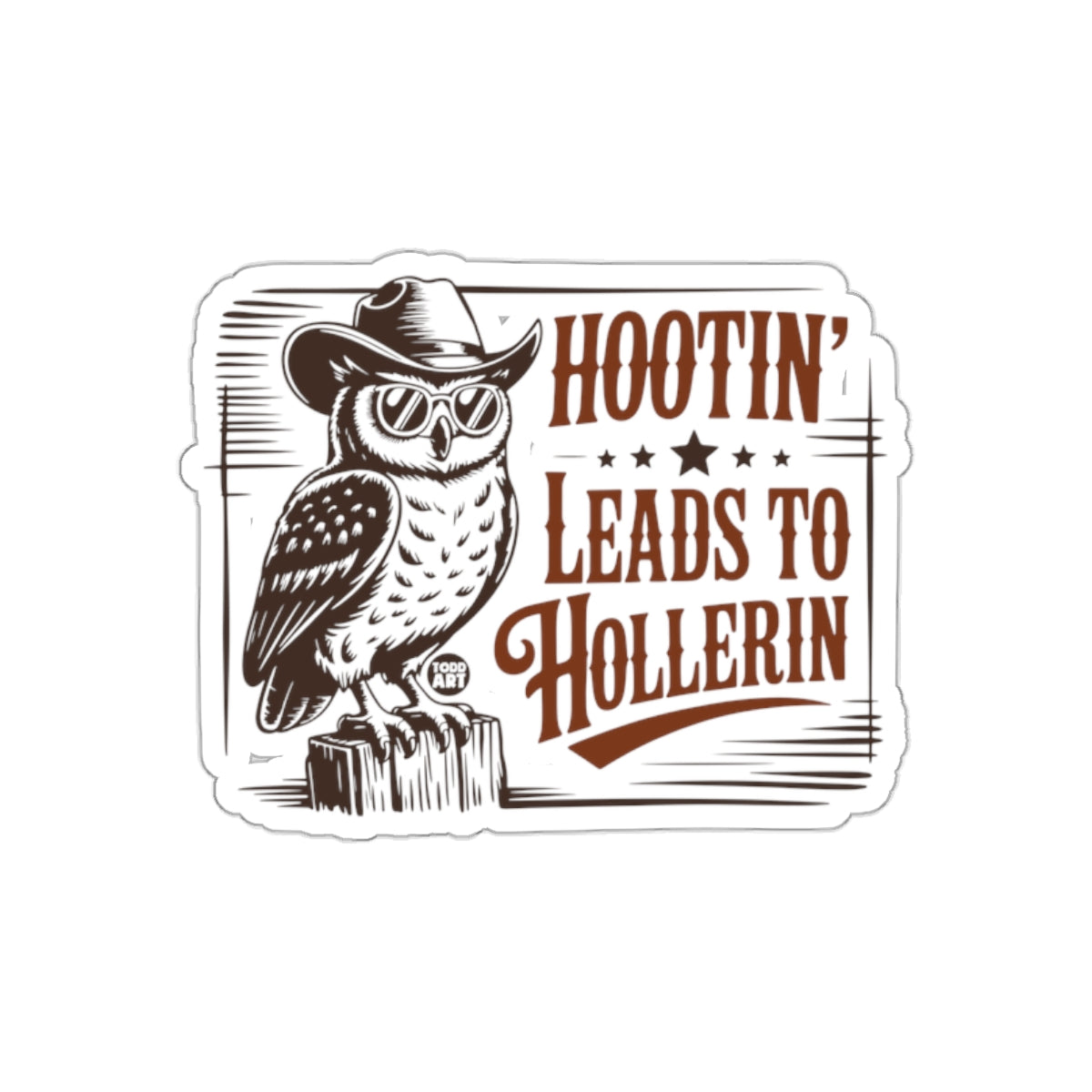 Hootin Leads to Hollerin Design Cowboy Owl sticker