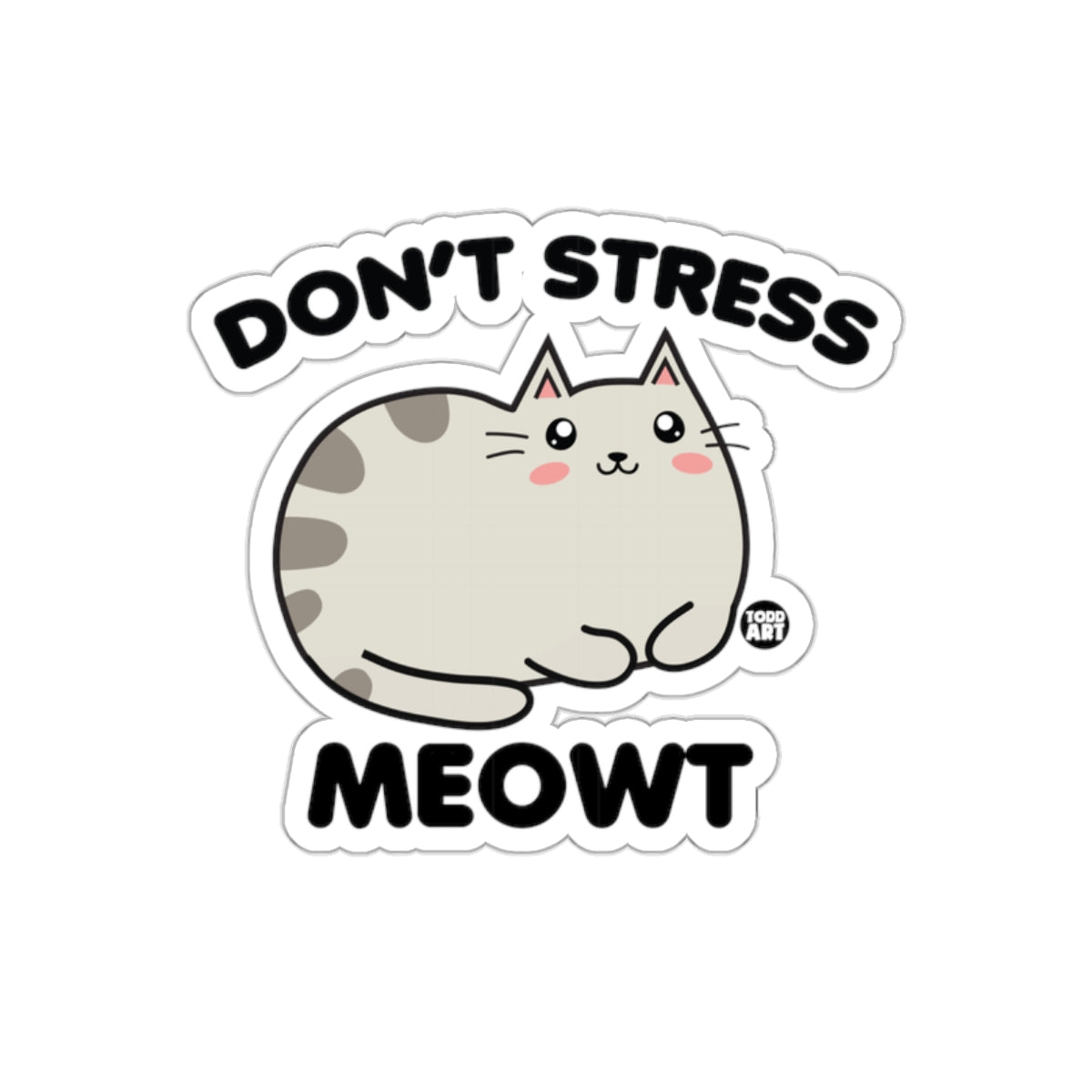 Don't Stress Meowt Cute Cat Design Sticker