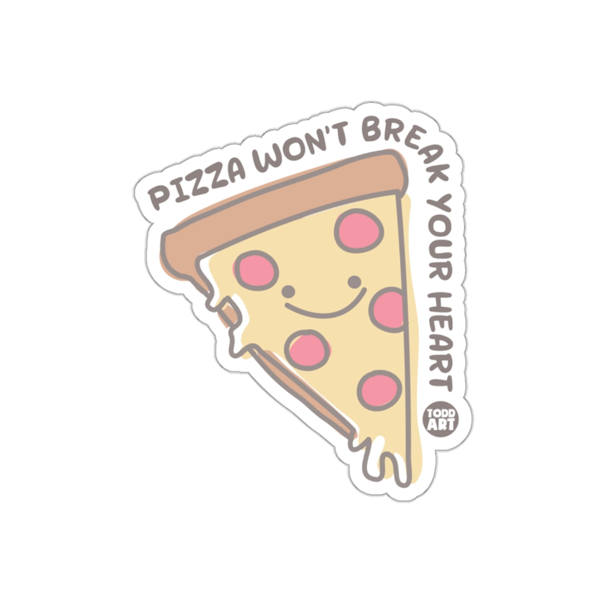 Pizza Won't Break Your Heart Cute Food Design sticker