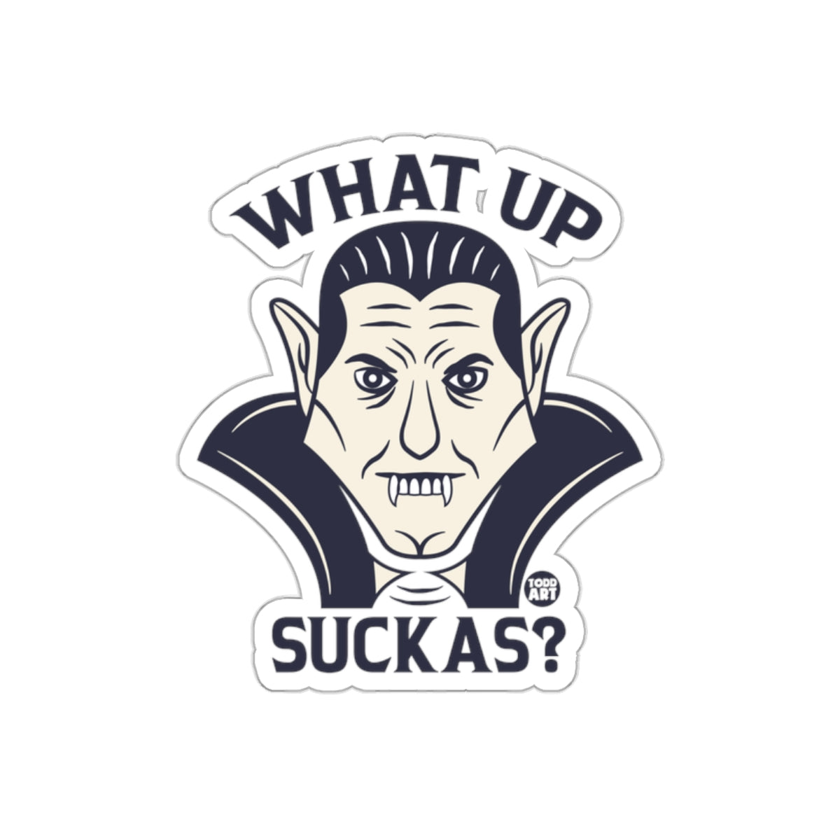 What Up Suckas Vampire Design Sticker for Halloween