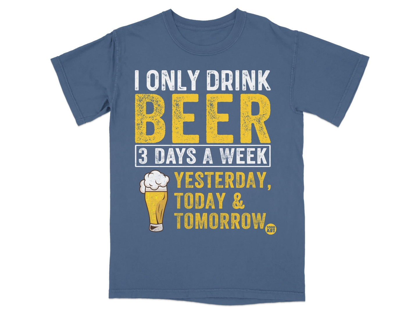 I Only Drink Beer 3 Days A Week Funny Graphic T-shirt