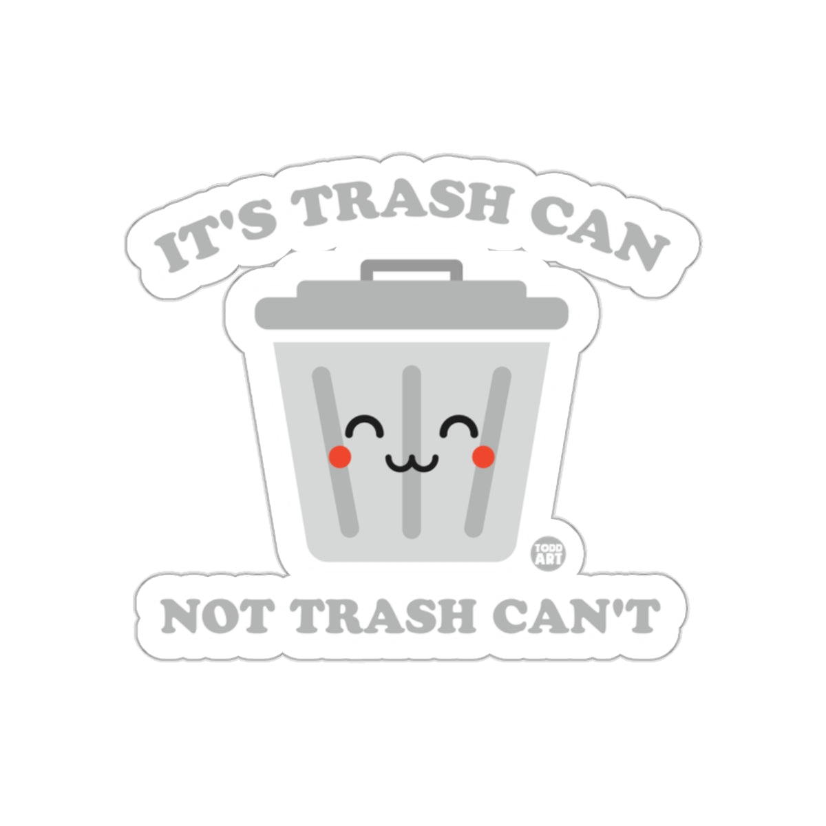 Cute Motivational Trash Can Sticker with Positive Message