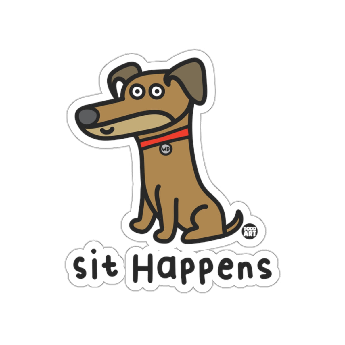 Sit Happens Funny Dog Sticker for Pet Lovers Decor