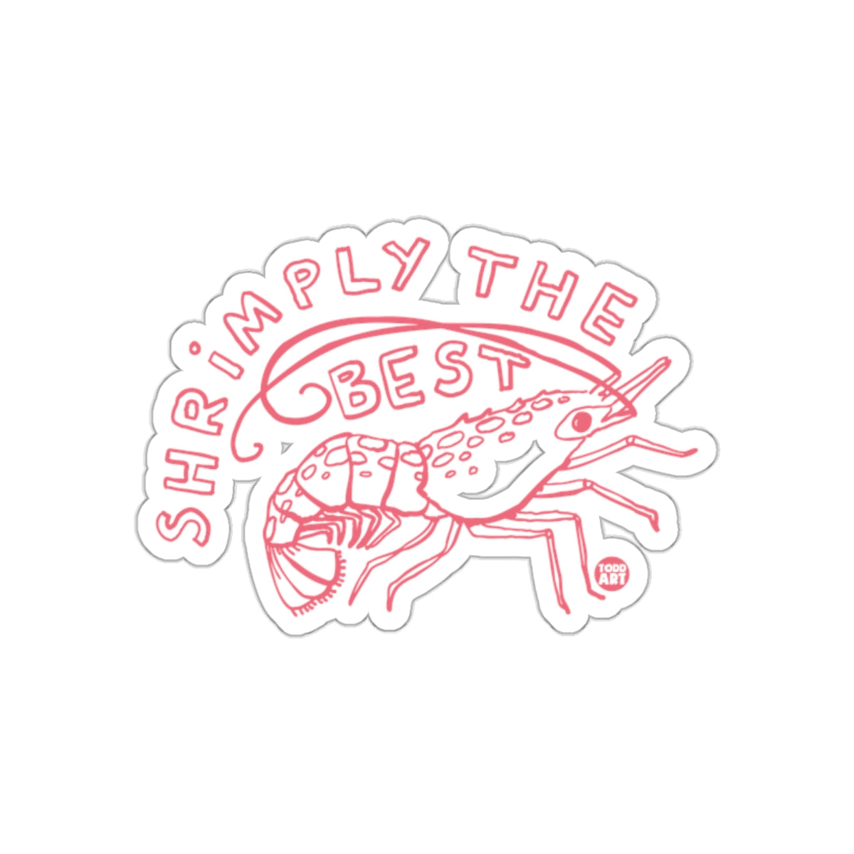Shrimply The Best Shrimp Design Sticker product