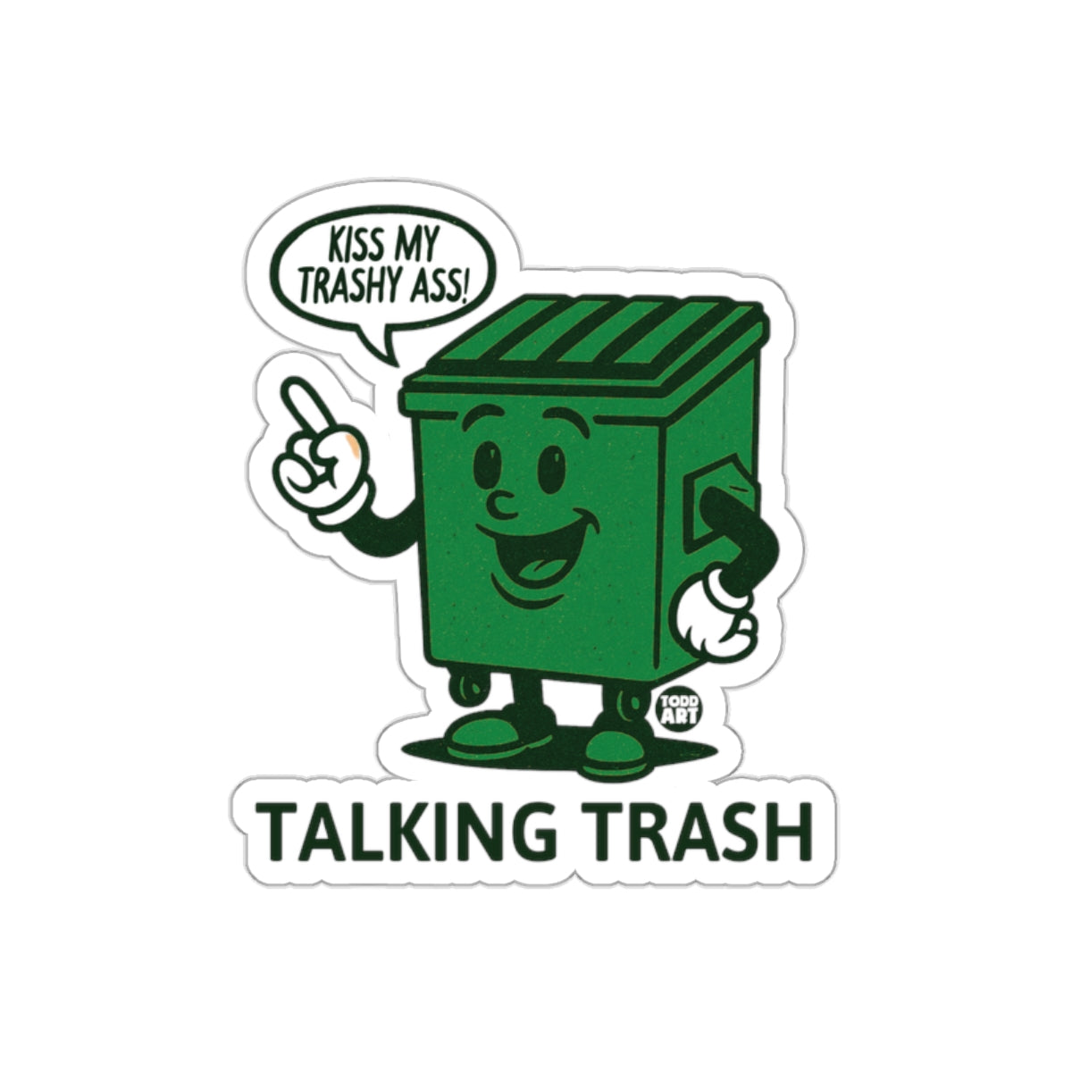 Kiss My Trashy Ass Talking Trash Sticker Product