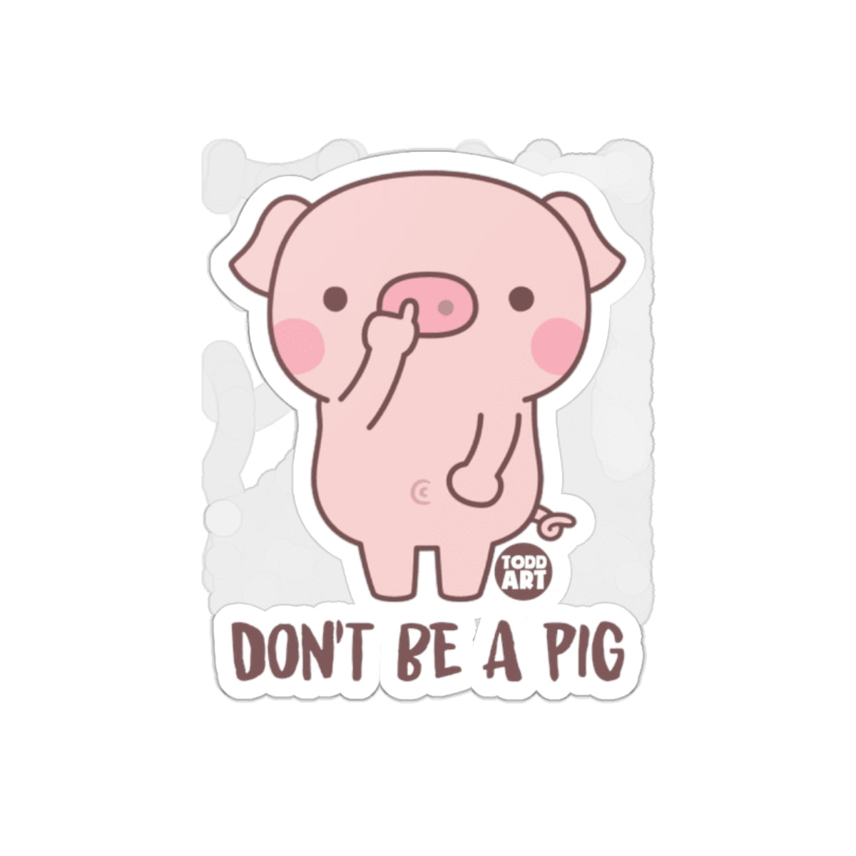 Don't Be a Pig Funny Cartoon Pink Piggy Illustration Stickers