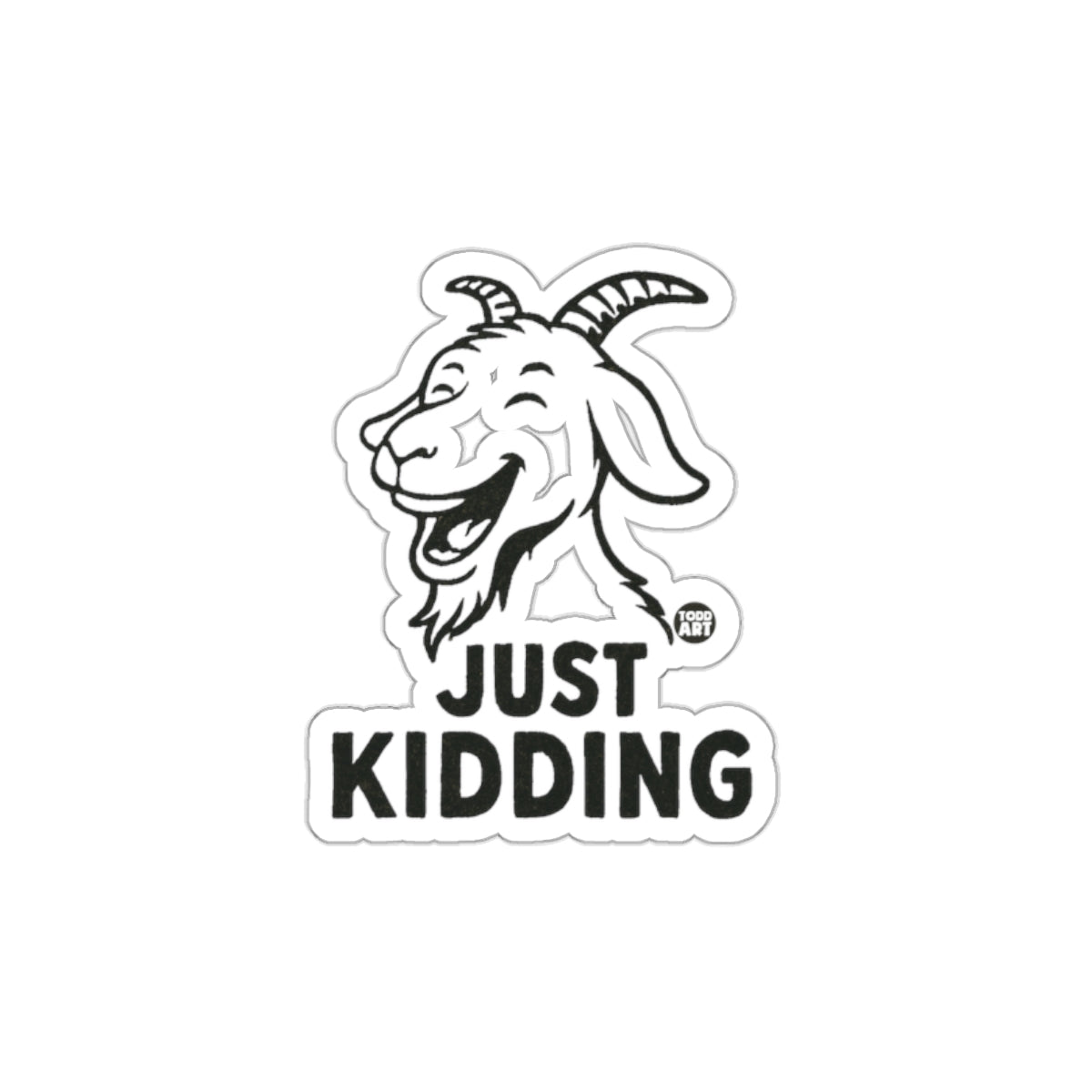 Just Kidding Funny Goat Sticker for All Ages