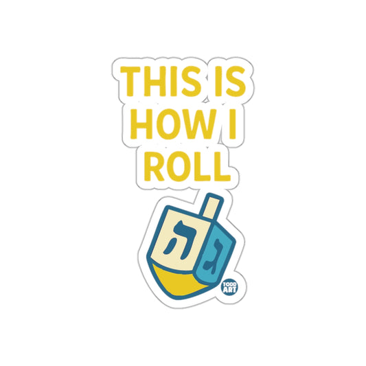 This is How I Roll Dreidel Art Sticker Product