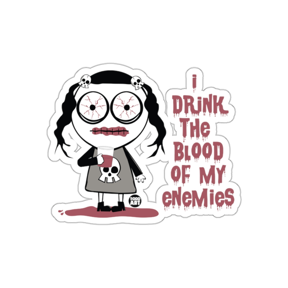 I Drink The Blood Of My Enemies Creepy Sticker
