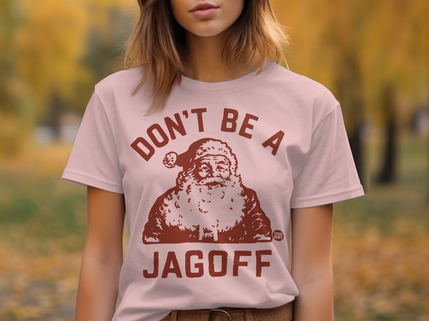 Don't Be A Jagoff Santa Claus Graphic Tee Shirt