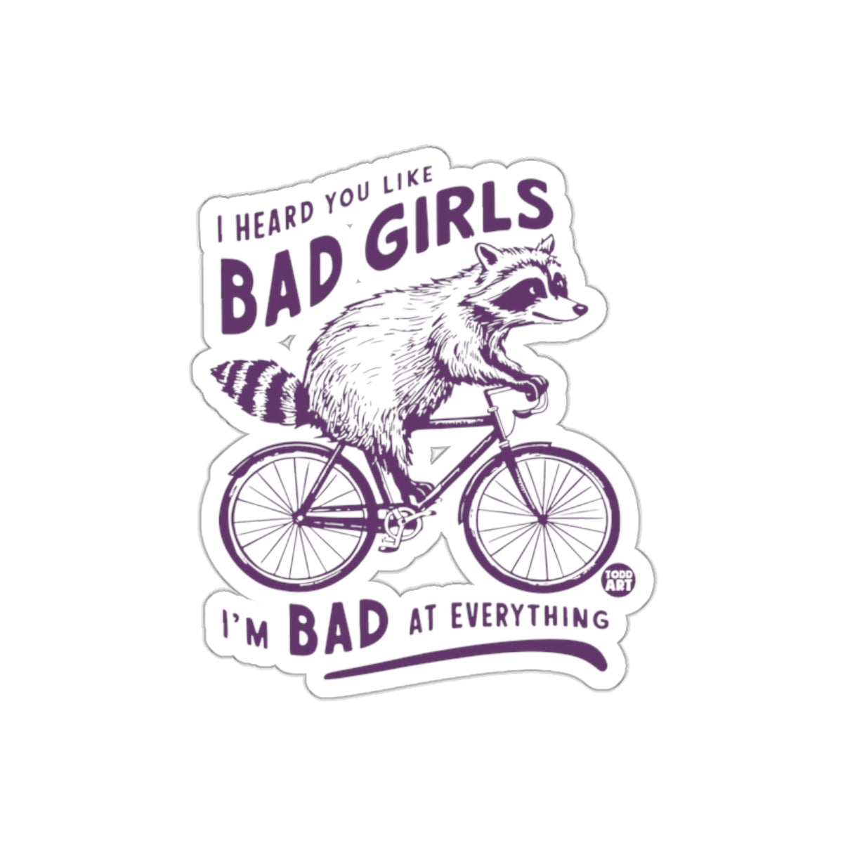I Heard You Like Bad Girls Raccoon On Bicycle Stickers