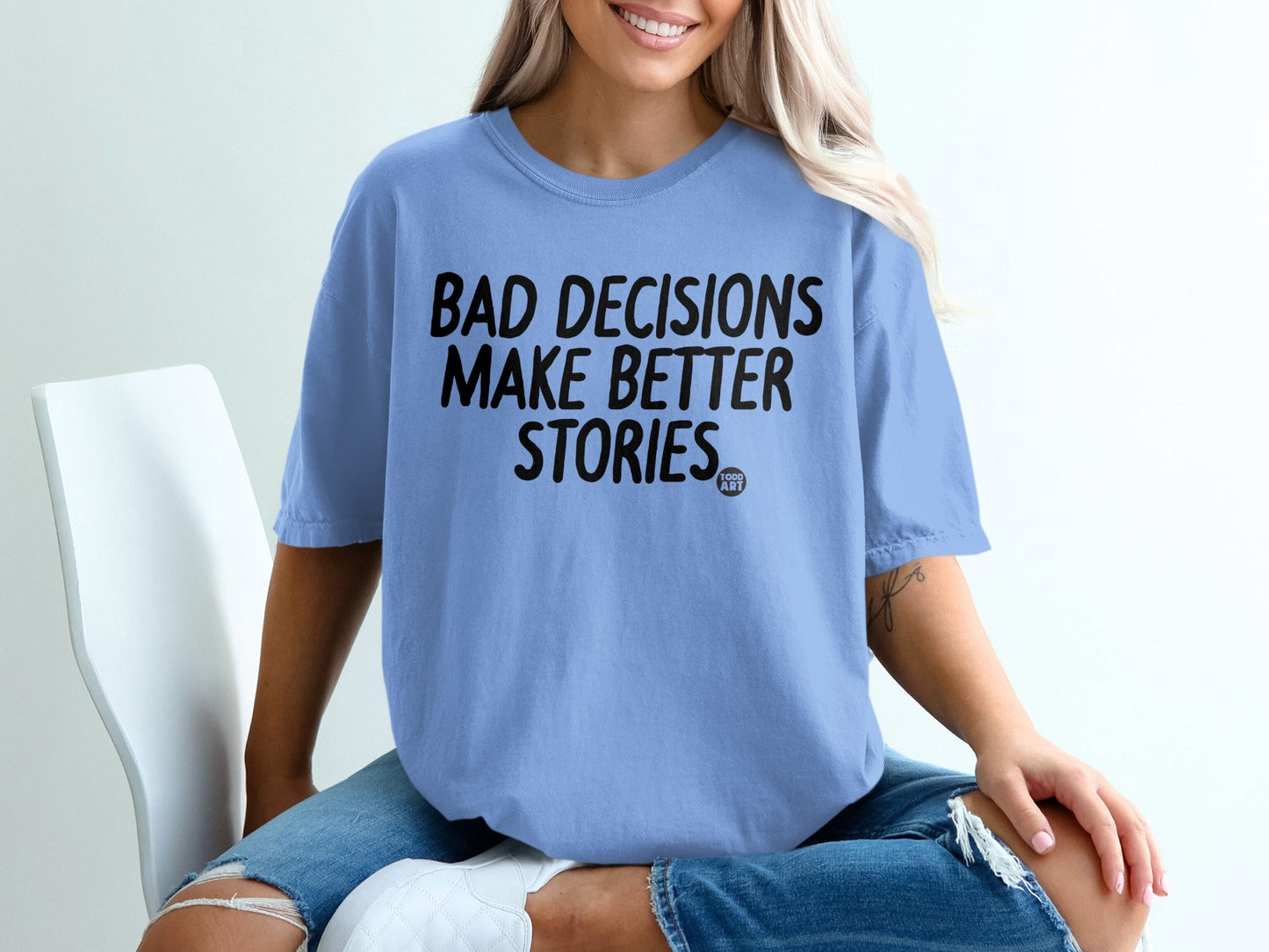 Bad Decisions Make Better Stories Graphic T-shirt