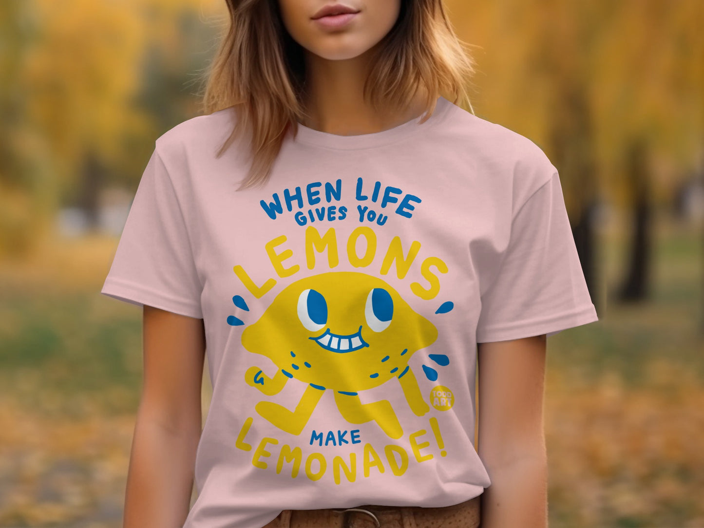 When Life Gives You Lemons Make Lemonade shirt