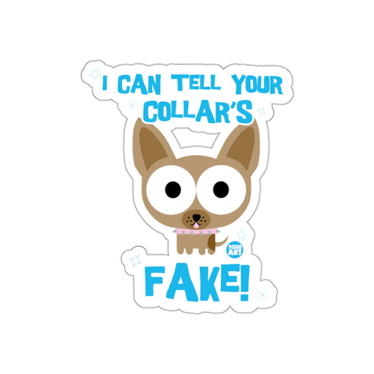 I Can Tell Your Collar's Fake Cute Dog Sticker