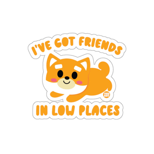 I've Got Friends in Low Places Sticker