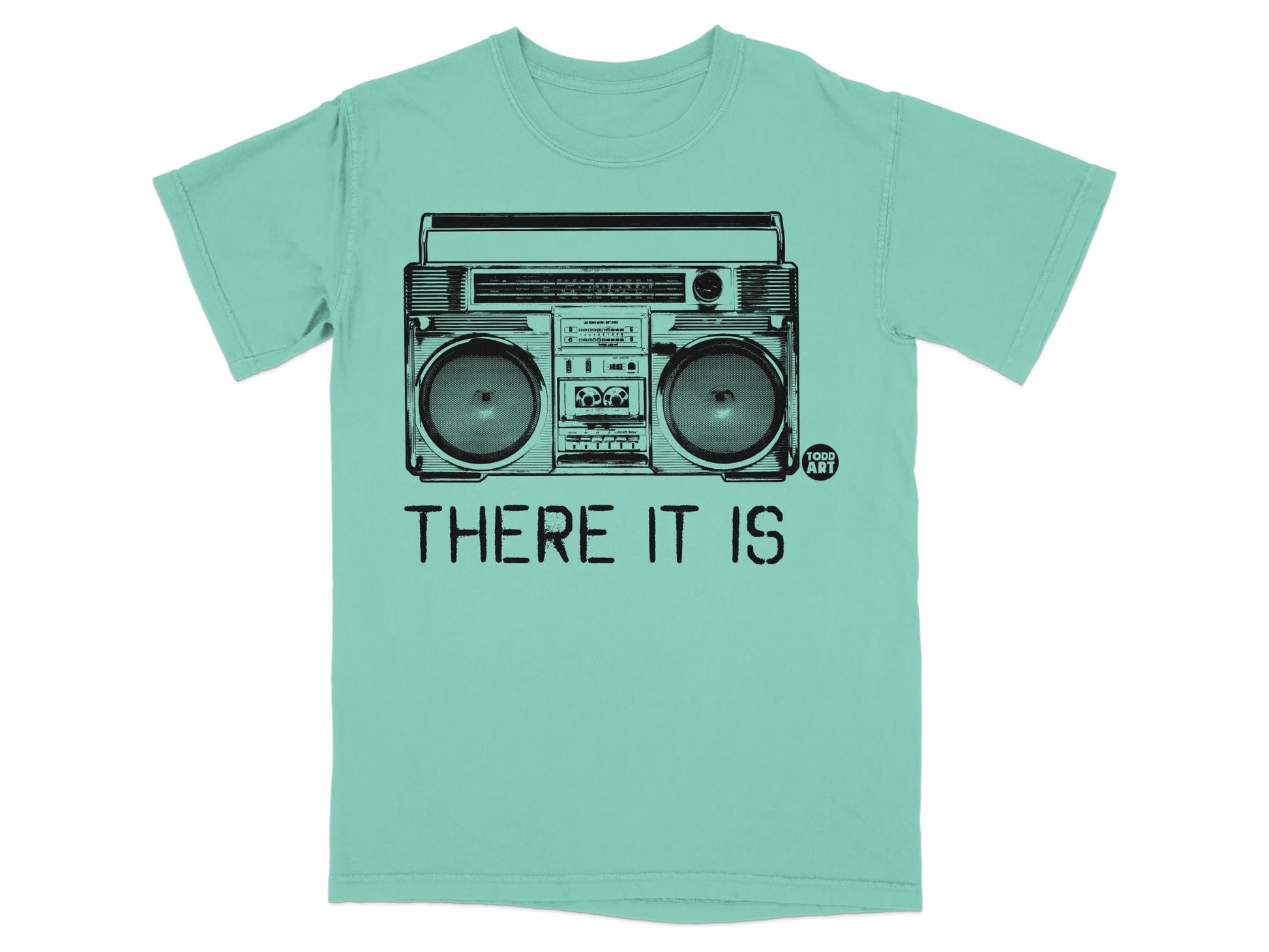 Teal t-shirt with black graphic of a boombox and text "THERE IT IS".