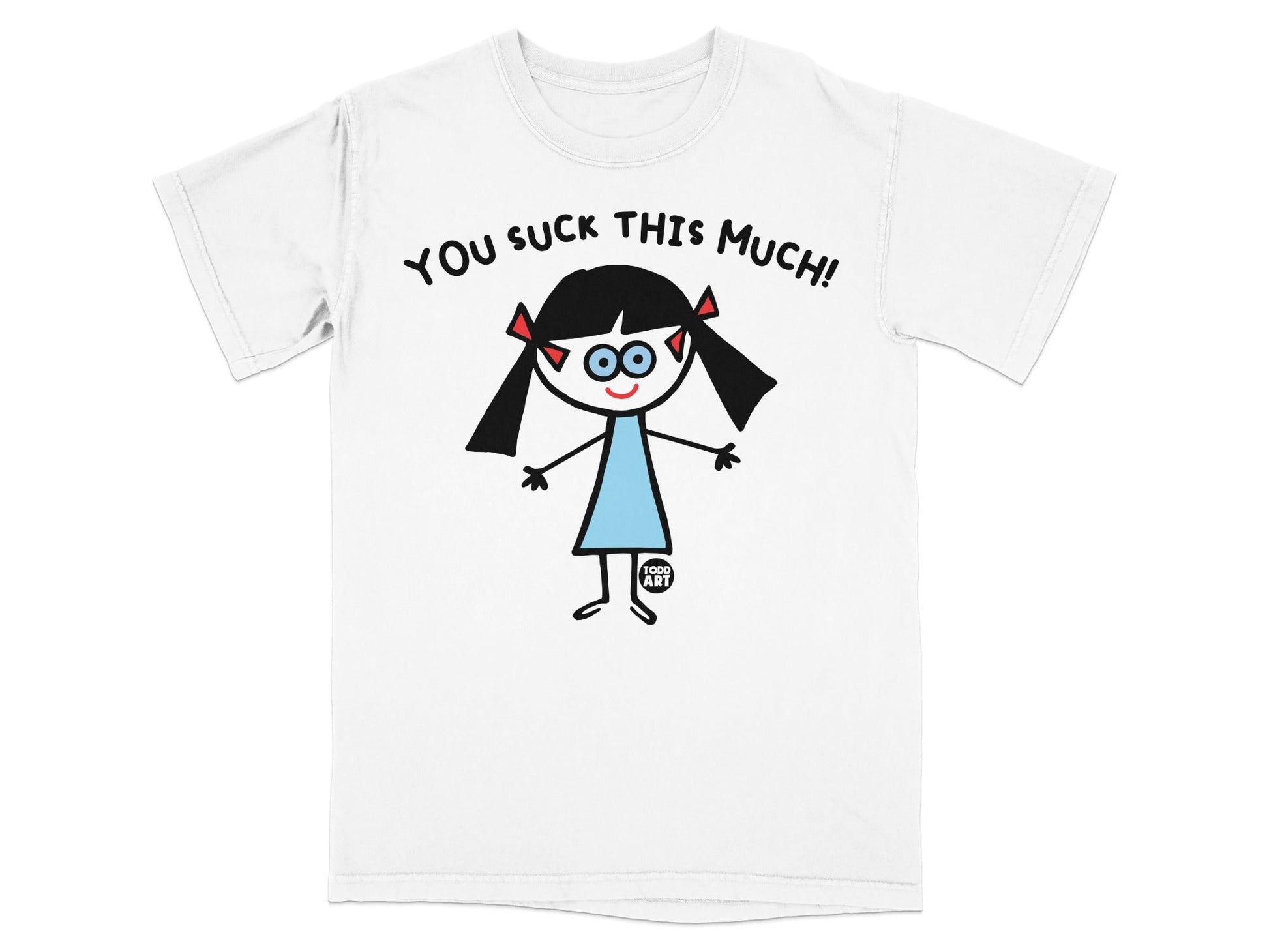 You Suck This Much Graphic Tee Shirt