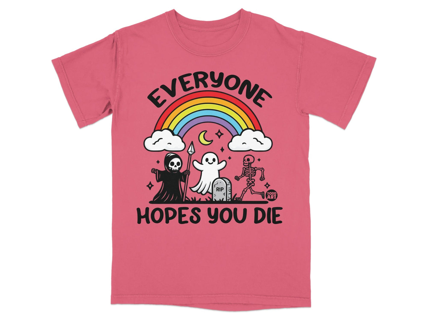 Pink t-shirt with "Everyone Hopes You Die" text, skeletons, reaper, and rainbow.