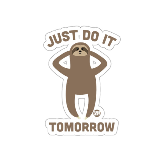 Just Do It Tomorrow Todd Art Sloth Brown Design Stickers