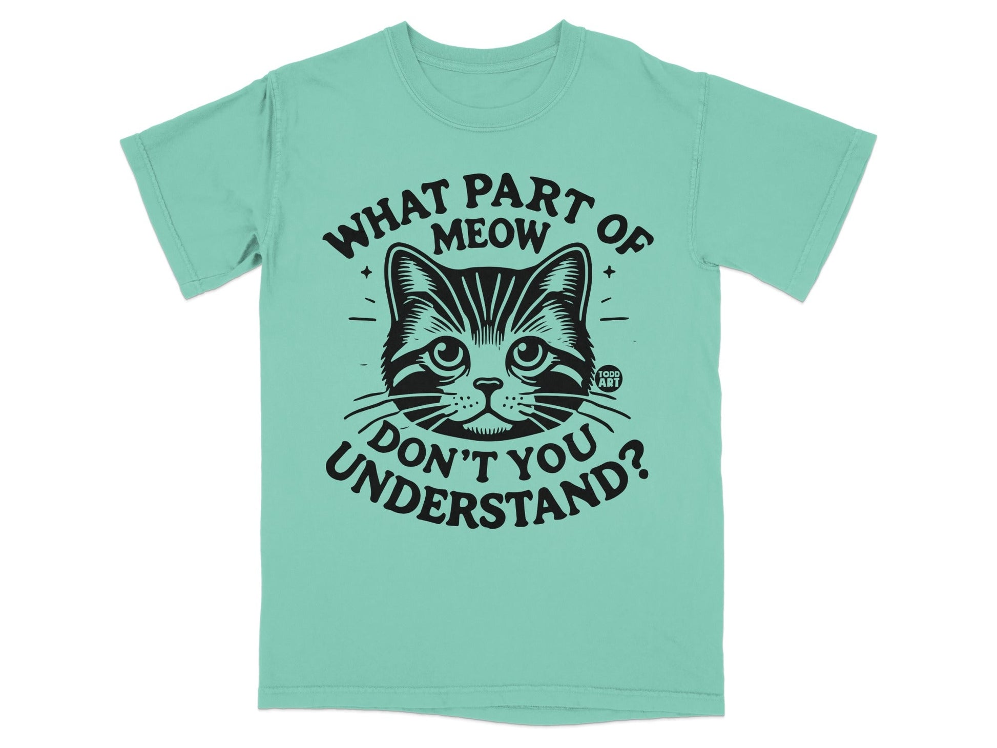 What Part of Meow Don't You Understand Cat T-Shirt