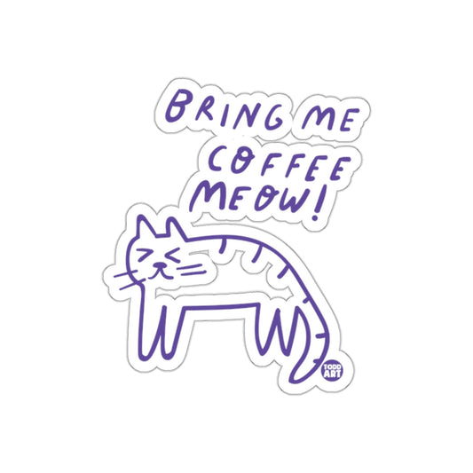 Bring Me Coffee Meow Funny Cat Artwork Style sticker