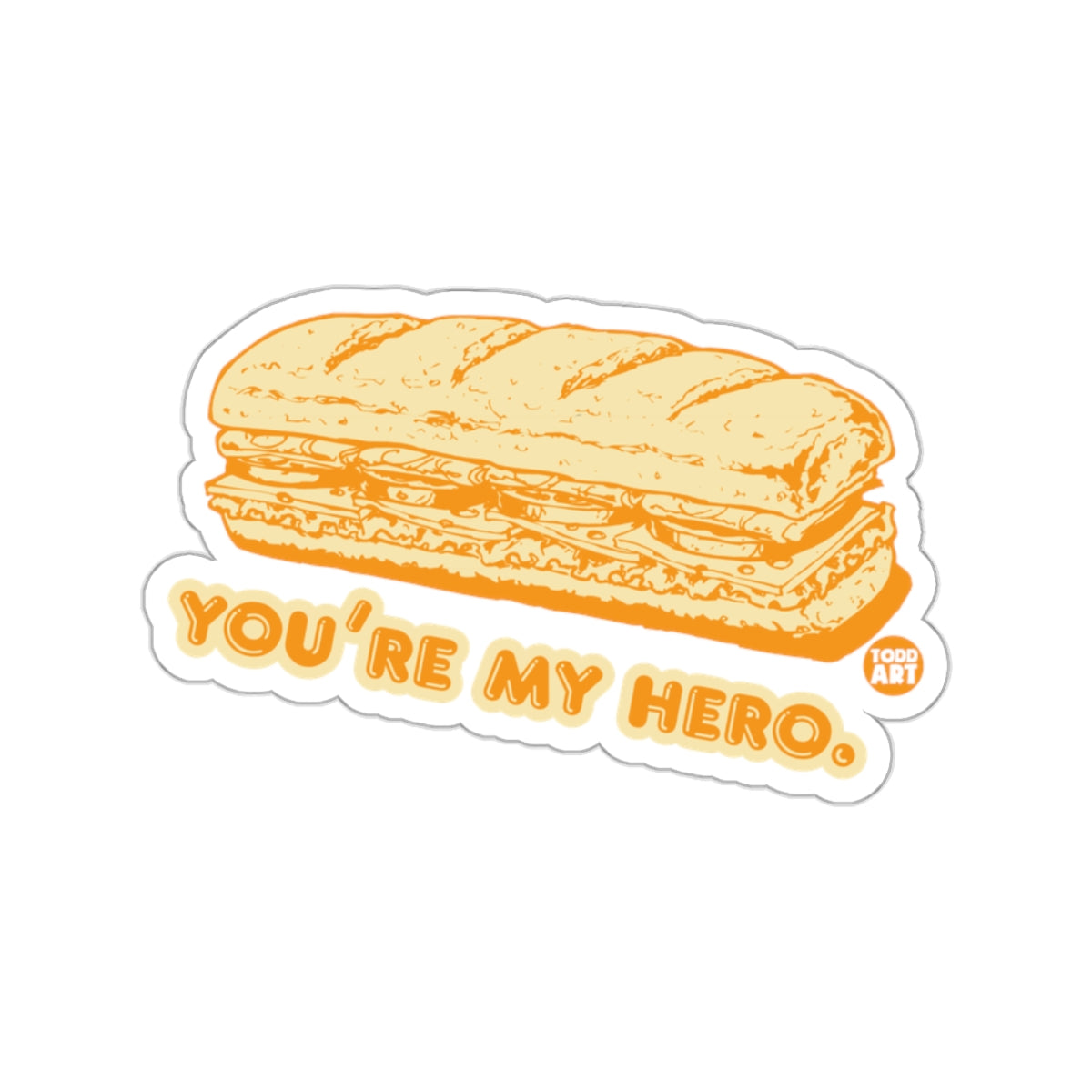 You're My Hero Sub Sandwich Illustration Sticker