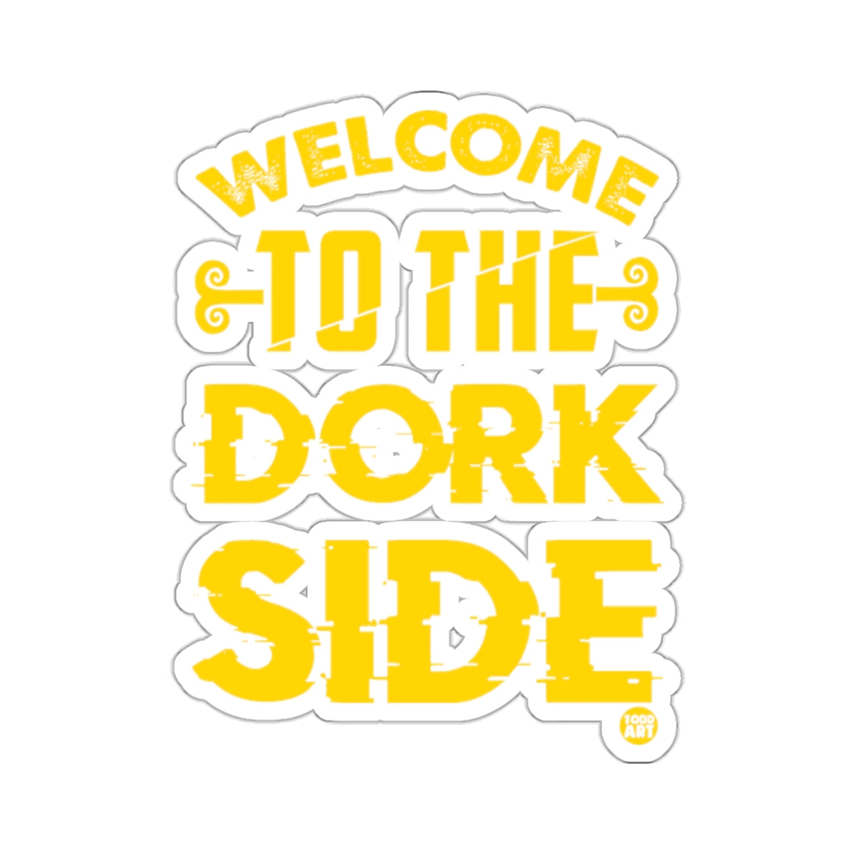 WELCOME TO THE DORK SIDE Geek Nerd Fun Graphic 