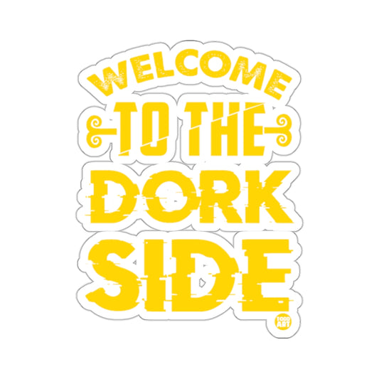 WELCOME TO THE DORK SIDE Geek Nerd Fun Graphic product type