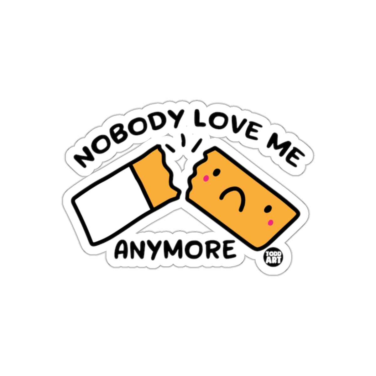 Nobody Love Me Anymore Broken Cartoon Sticker