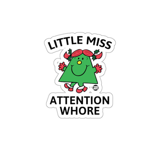 Little Miss Attention Whore Funny Offensive Humor Stickers