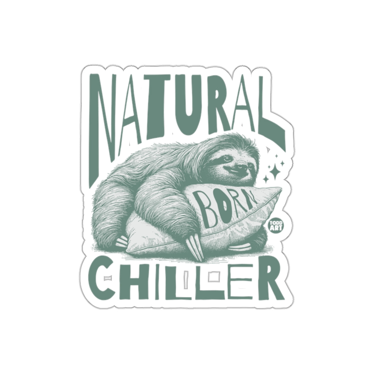 Natural Chiller Sloth Born On Pillow Funny Stickers
