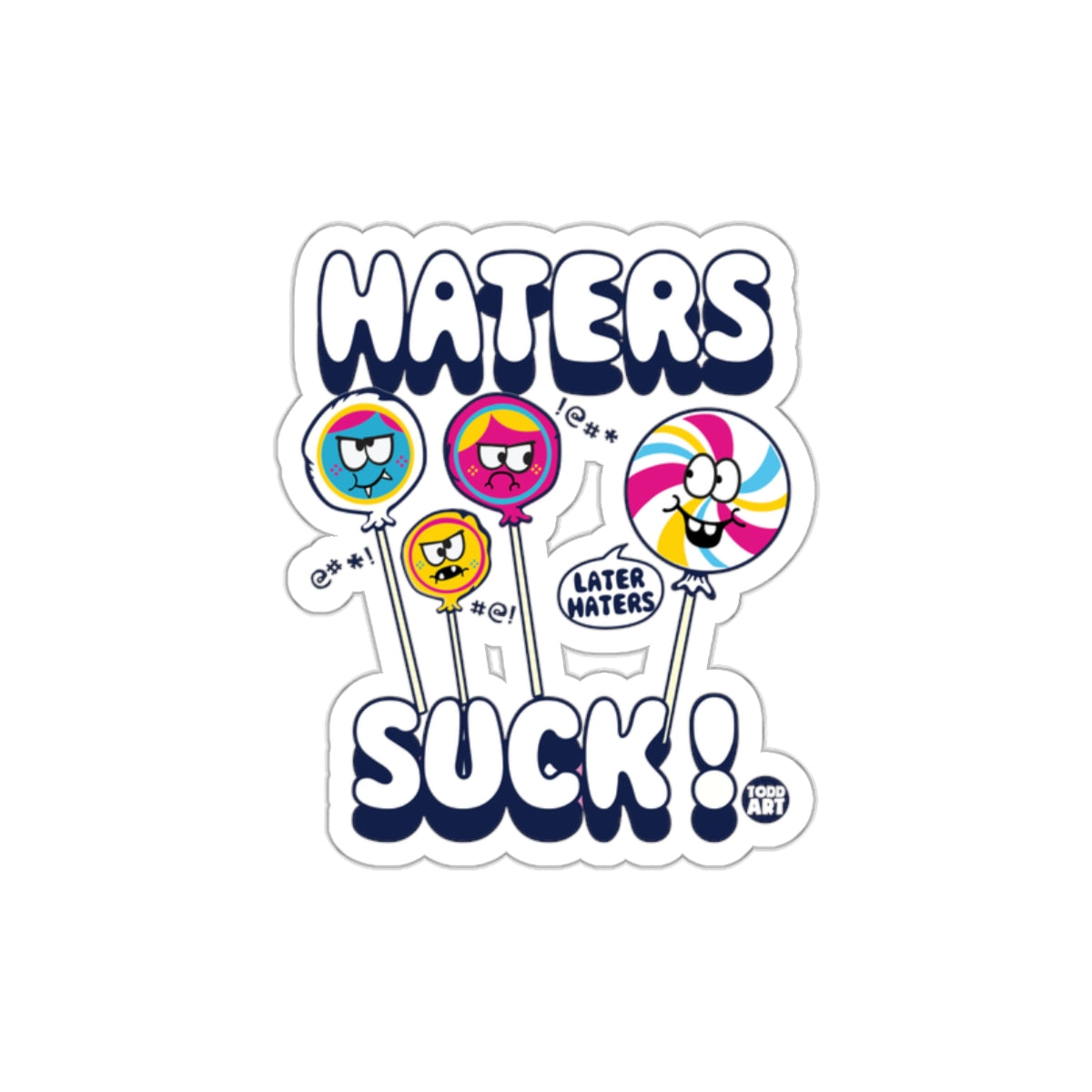 Haters Suck Cartoon Characters Sticker