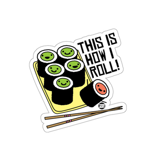 This Is How I Roll Cute Sushi Design Product