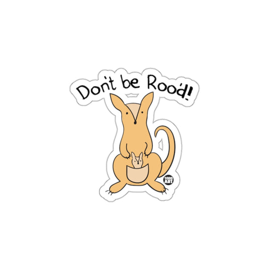 Don't Be Rood Kangaroo Design Fun Sticker Product