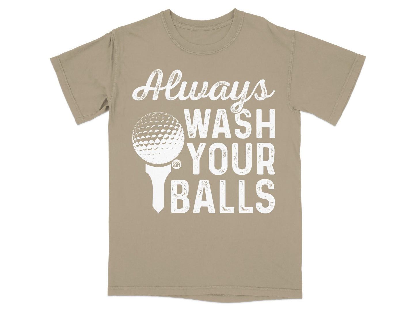 T-shirt with white text "Always Wash Your Balls" and a golf ball on a tee.