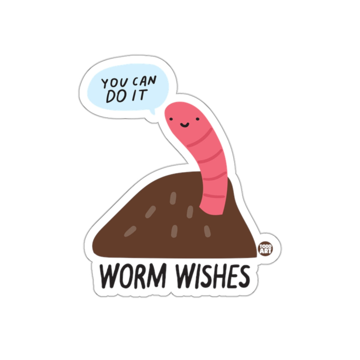 You Can Do It Worm Wishes Sticker Product