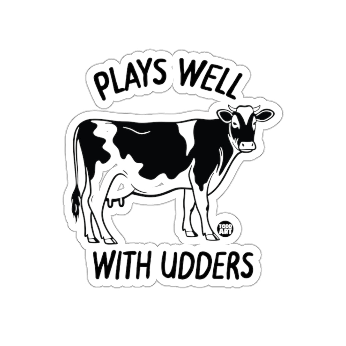 Plays Well With Udders Sticker Product