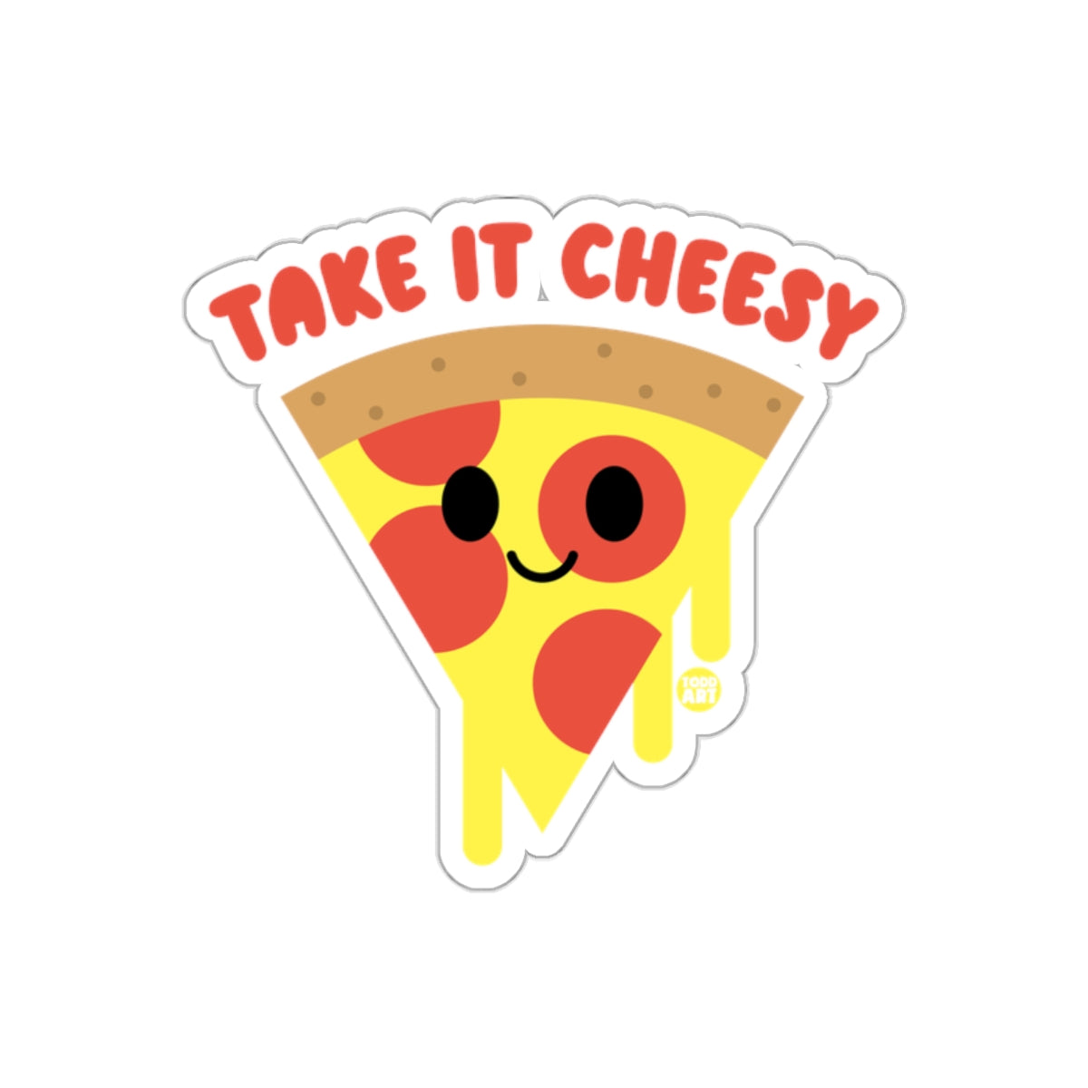 Take It Cheesy Cute Pizza Slice Graphic Design Stickers