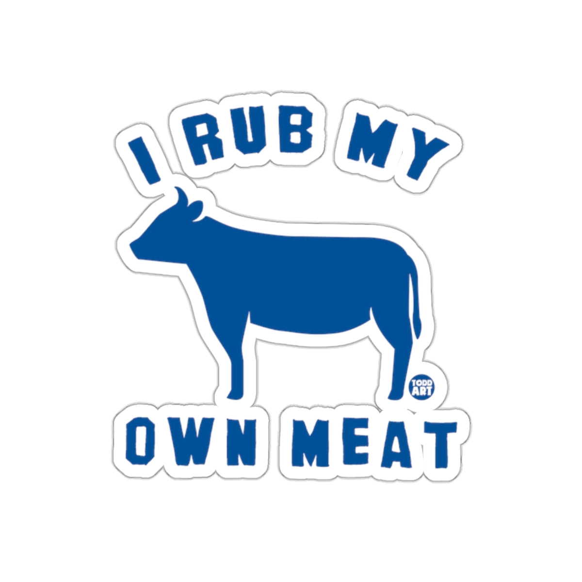 I Rub My Own Meat Blue Graphic Sticker