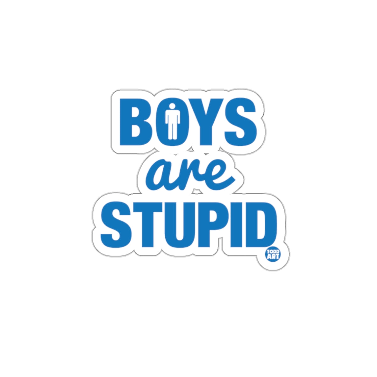 Boys Are Stupid Sticker Fun and Bold Product